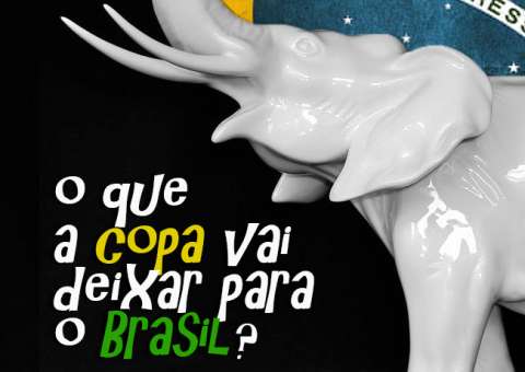 O que a copa vai deixar para o Brasil