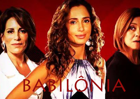 Audiência da novela 'Babilônia' cai após trama receber rejeição de evangélicos e conservadores 