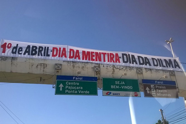Em Maceió, o 'dia da mentira' é chamado de 'dia da Dilma'