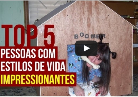 5 pessoas com estilos de vida impressionantes