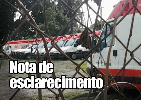 SUSAM divulga nota sobre ambulâncias paradas
