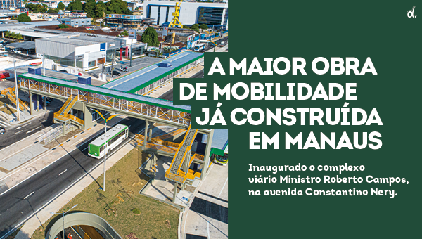 Entregue, novo Complexo Viário Roberto Campos dá maior fluidez ao trânsito da cidade