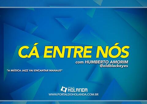 Ca Entre Nós: A Músia Jazz vai encantar Manaus; Confira Ao Vivo