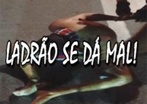 Ladrão não se dá bem em Fortaleza!