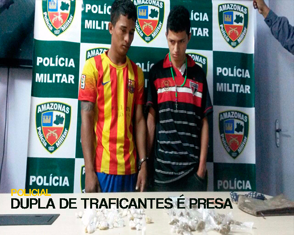 Polícia retira das ruas dupla de traficantes