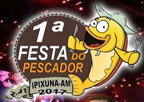Ipixuna ganha 1ª Festa do Pescador 