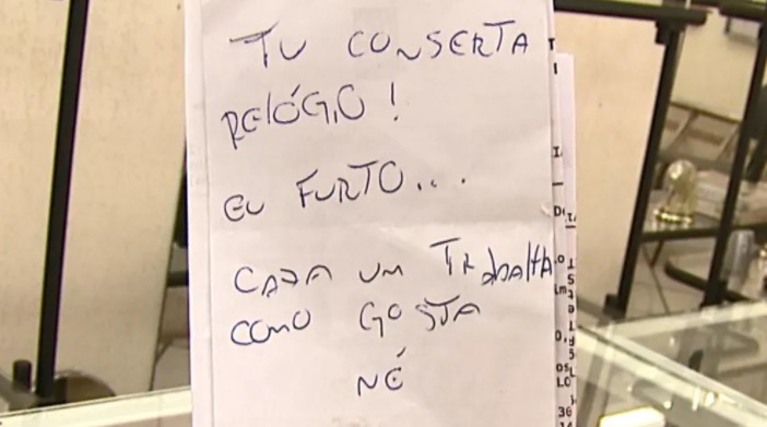 Ladrão rouba relojoaria e deixa recado: 'Cada um trabalha como gosta’ 