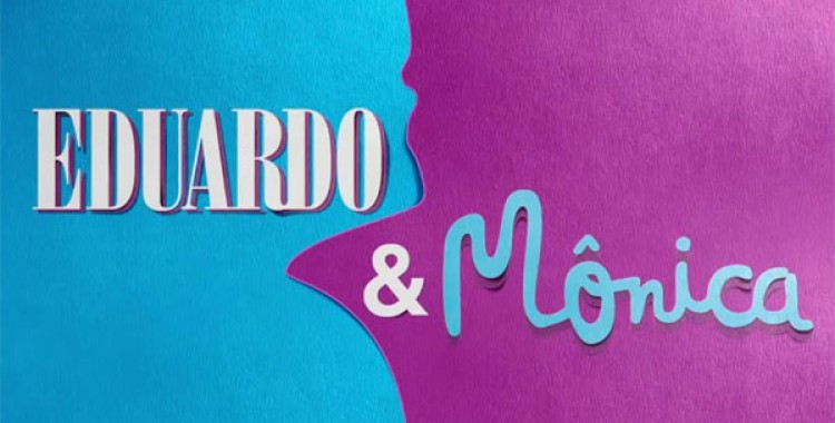 Filme inspirado na música Eduardo e Mônica ganha data de estreia