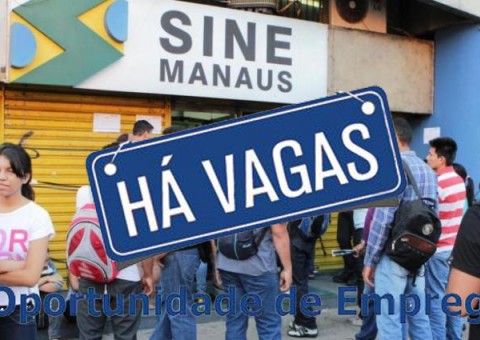 Sine Manaus oferece 69 vagas de empregos