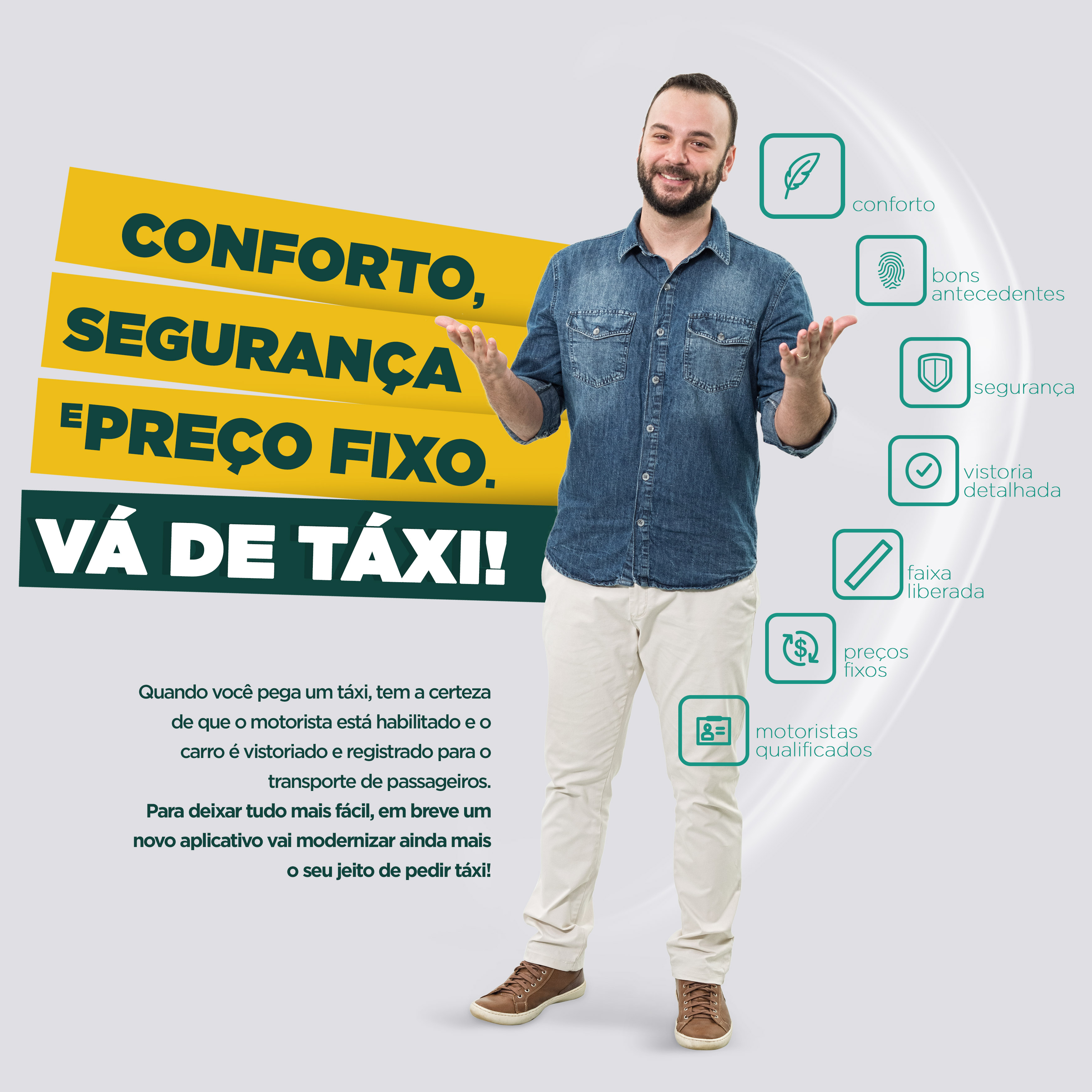 Vá de Táxi!’, Conforto, segurança e certeza no valor da corrida