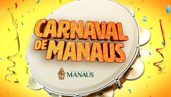 Tudo que você precisa saber para ficar por dentro e curtir o melhor do Carnaval de Manaus