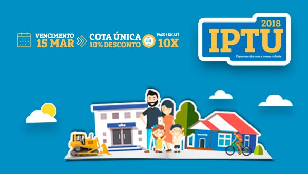 O vencimento do IPTU 2018 vem aí: Veja as dicas para não perder o prazo 