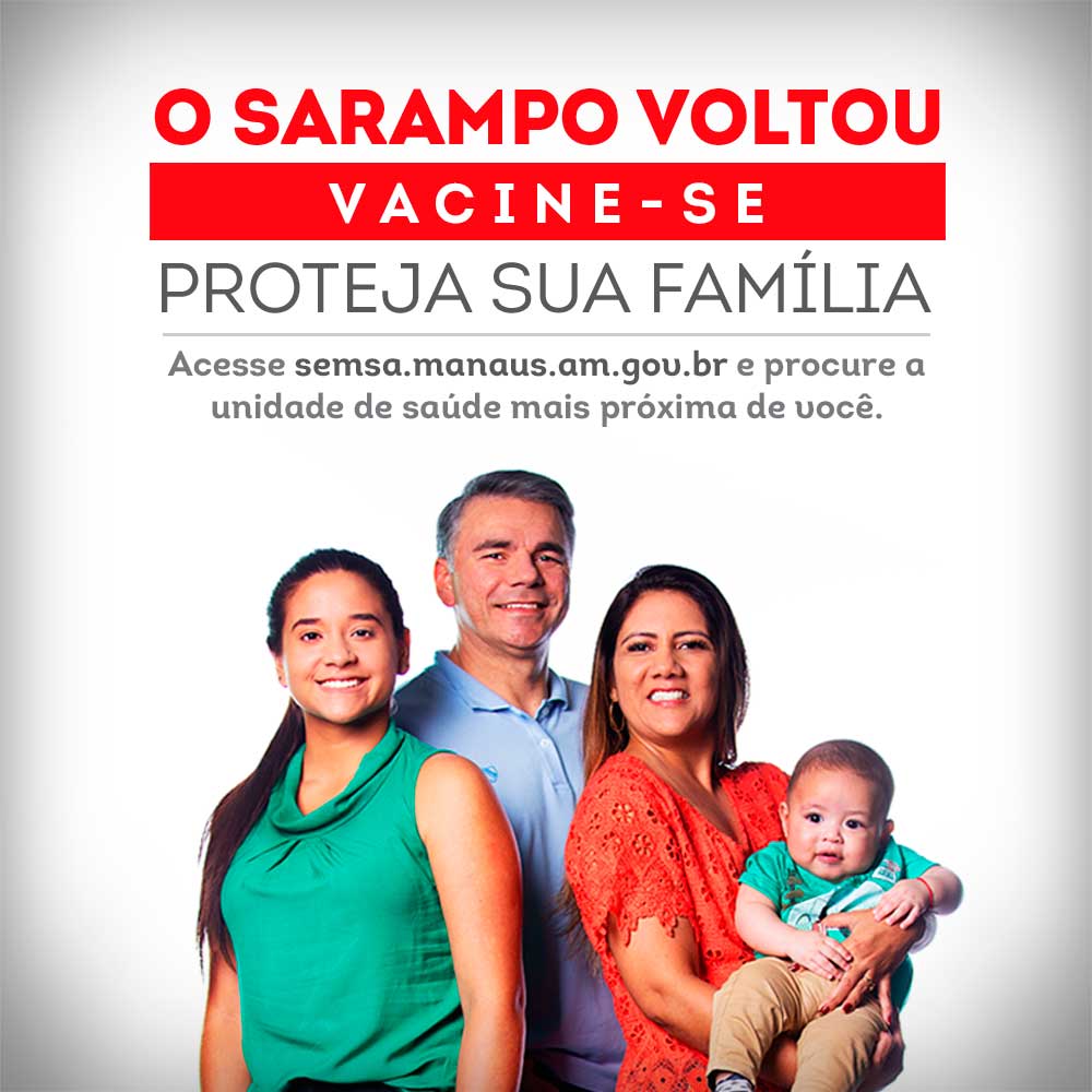 O Sarampo voltou. Proteja a sua família