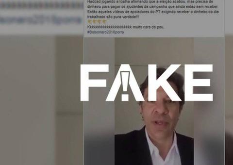  É #FAKE mensagem que diz que Haddad fez vídeo dizendo que jogou a toalha e que a eleição para a Presidência acabou