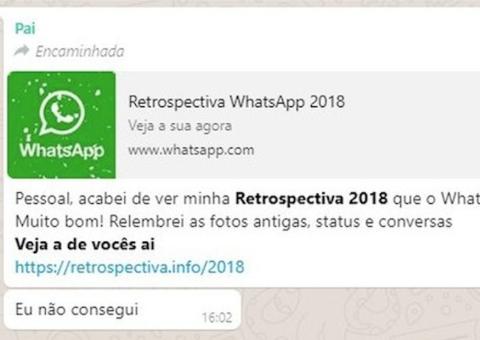 Mais de 330 mil usuários caíram no golpe de 'Retrospectiva WhatsApp 2018'