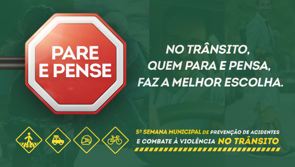 5ª Semana Municipal de Prevenção de Acidentes e Combate à Violência no Trânsito: Atitudes responsáveis salvam vidas
