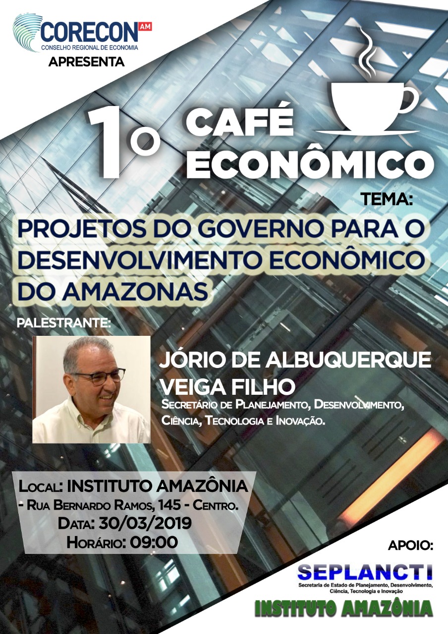 Café Econômico traz palestra gratuita sobre desenvolvimento do Estado no cenário atual