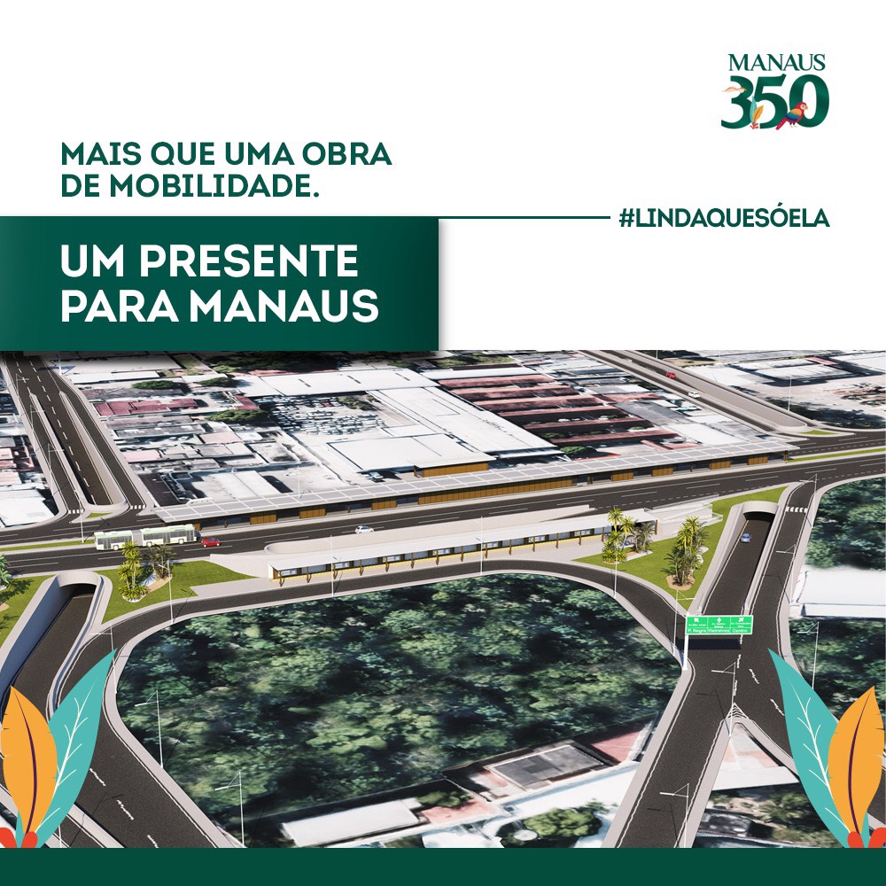 Mais que uma obra de mobilidade, um presente para Manaus