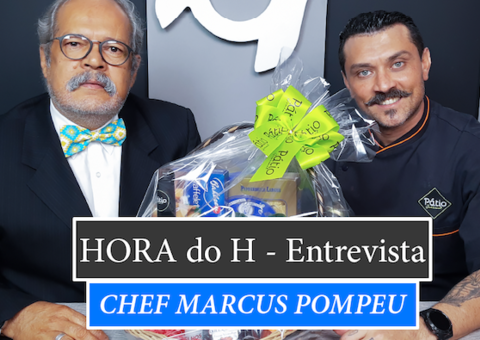 HORA do H: CHEF MARCUS POMPEU, PÁTIO GOURMET/ RESTAURANTE MARI MARI