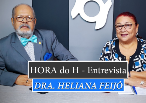HORA do H: DRA. HELIANA FEIJÓ, ESPECIALISTA MEDICINA PREVENTIVA E SOCIAL - UFAM