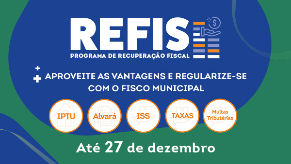 REFIS: contribuintes têm até 100% de desconto em dívidas tributárias municipais 