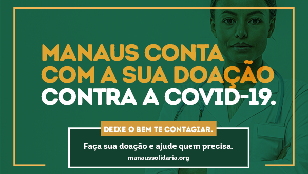 Manaus conta com sua doação contra a Covid-19