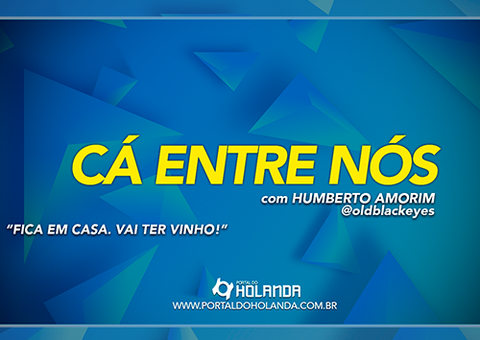 Cá Entre Nós: Fica em casa. Vai ter vinho!; Assista Ao Vivo