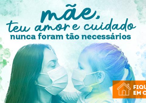 Mãe, teu amor e cuidado hoje são tão necessários