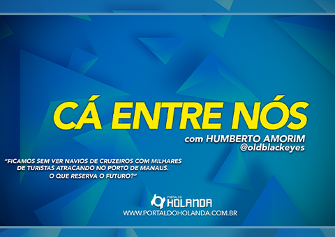 Cá Entre Nós: Ficamos sem ver navios de cruzeiros com turistas no Porto de Manaus. O que reserva o futuro?; Assista Ao Vivo