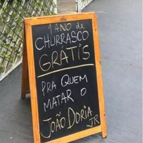 Homem que prometeu churrasco grátis para quem matar João Doria é preso