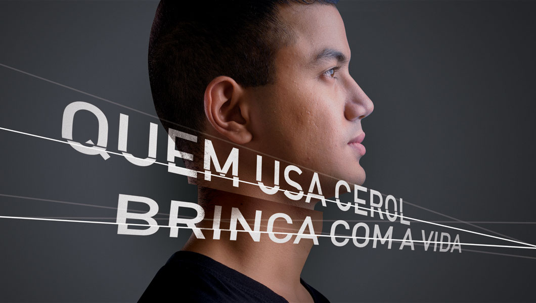 Quem usa cerol brinca com a vida