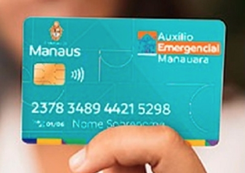 Auxílio Manauara começa a ser pago nesta terça-feira 