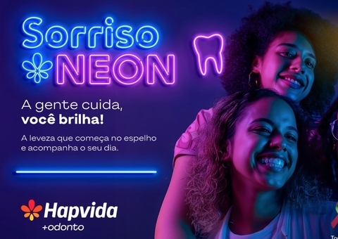 Hapvida +Odonto lança campanha para reforçar papel da saúde bucal no cuidado integral