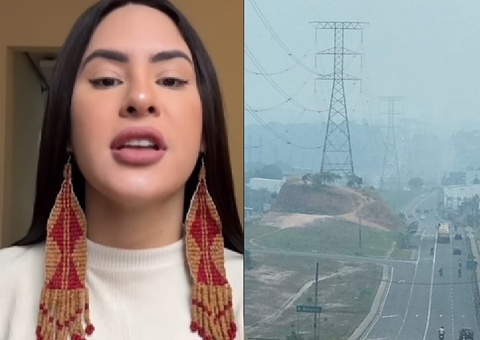 Isabelle Nogueira lamenta cortina de fumaça em Manaus: 'que absurdo!'; vídeo