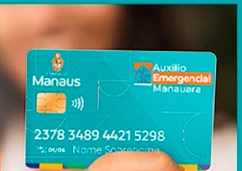 Terceira parcela do ‘Auxílio Manauara’ começa a ser paga nesta sexta-feira