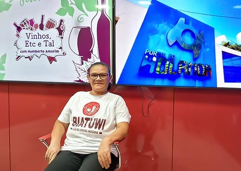 O 'Vinhos Etc e Tal' de hoje recebe a cozinheira Indígena do Povo Sateré Mawé, Clarinda Maria; Veja