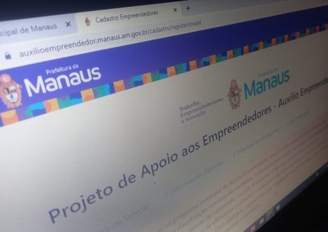 Encerram hoje as inscrições para o ‘Auxílio Empreendedor 2022’ em Manaus