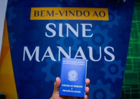 Sine Manaus oferta mais de 300 vagas de emprego nesta segunda-feira