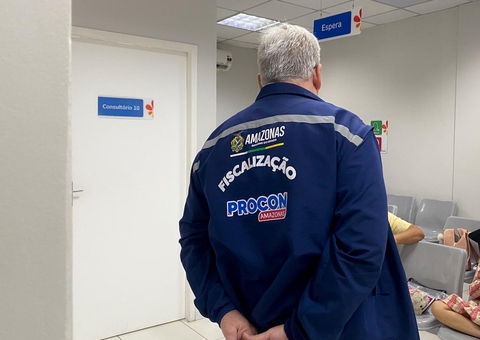 Procon-AM autua Hospital Hapvida por irregularidades no atendimento